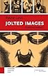 Jolted Images: Unbound Analytic (Eastern European Screen Cultures)