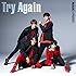 Try Again（初回限定盤）