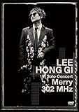 LEE HONG GI 1st Solo Concert�gMerry 302 MHz�h