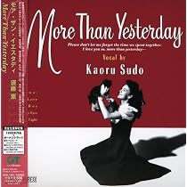 Amazon.co.jp: More Than Yesterday(紙ジャケット仕様) - 須藤薫