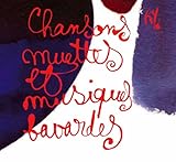 Chansons muettes et musique bavards �����Ȃ����Ƃ�����ׂ�ȉ��y