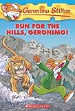 Run for the Hills, Geronimo! (Geronimo Stilton)