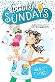 Too Many Toppings! (Sprinkle Sundays Book 6) (English Edition)