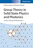 Group Theory in Solid State Physics and Photonics: Problem Solving with Mathematica
