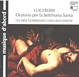 Rossi: Oratorio per la Settimana Santa / Christie, Les Arts Florissants