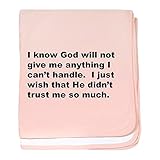 CafePress – Quote On God 's Trust – スーパーソフトベビー毛布、新生児おくるみ ピンク 04950847556832E