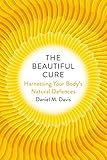 The Beautiful Cure: Harnessing Your Body’s Natural Defences