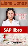 SAP:SAP GRC: auditing and grc automation in sap (Spanish Edition)
