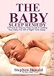THE BABY SLEEP REMEDY: A Practical Step-by -Step Guide to Getting Your Baby the Gift of Nighttime Sleep (English Edition)