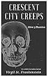 Crescent City Creeps: "Give 3 Huminz" (SEG Completes Book 1) (English Edition)