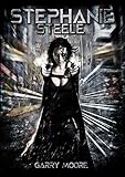 Stephanie Steele: A futuristic sci-fi thriller (English Edition)