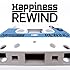 Happiness「REWIND」