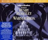 Lullaby Of Broadway: The Best Of Busby Berkeley At Warner Bros.: Motion Picture Soundtrack Anthology