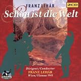 Lehar;Schon Ist Die Welt