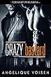 Crazy Bastard (English Edition)