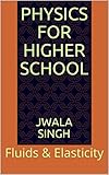 Physics for Higher School: Fluids & Elasticity (English Edition)