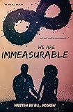 We Are Immeasurable (English Edition)
