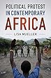 Political Protest in Contemporary Africa