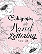 Calligraphy & Hand Lettering Practice Book: Practice Pages Free Form 3 Paper Type (Angle Lined, Straight Line and Grid Lined)- Large Print 160 Pages: Hand Lettering
