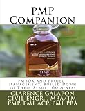 Pmp Companion: Pmbok and Project Management, Boiled Down to Their Syrupy Goodness