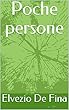 Poche persone (Italian Edition)