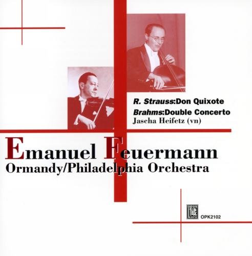 シュトラウス: ドン・キホーテ、ブラームス: 二重協奏曲 (R.Strauss: Don Quixote, Brahms: Double Concerto / Emanuel Feuermann, Jascha Heifetz, Ormandy, Philadelphia Orchestra)の表紙
