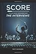 Score: A Film Music Documentary - The Interviews