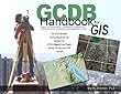 GCDB Handbook: Using the Geographic Coordinate Database as a Resource in a Geographic Information System (English Edition)