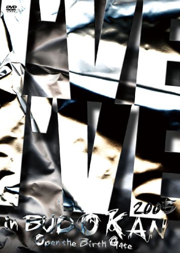 Ifve in BUDOKAN 2005-Open the Birth Gate-