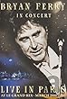 Bryan Ferry Live in Paris at Le Grand Rex [DVD]