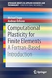 Computational Plasticity for Finite Elements: A Fortran-Based Introduction (SpringerBriefs in Applied Sciences and Technology)