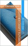Leather Craft Tutorial: 2-3. Element Skills (English Edition)