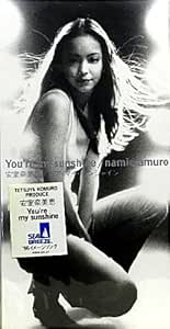 Amazon You Re My Sunshine 安室奈美恵 小室哲哉 安室奈美恵 J Pop ミュージック