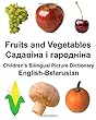 English-Belarusian Fruits and Vegetables Children's Bilingual Picture Dictionary