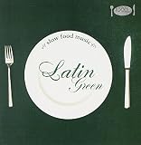 SLOW FOOD MUSIC-Latin Green-