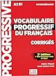 Vocabulaire progressif du francais - Nouvelle edition: Corriges intermed