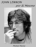 John Lennon por Si Mesmo (Portuguese Edition)