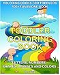 Coloring Book for Toddler: 100+ in One Book Fun with Letters, Numbers, Shapes, Animals, and Colors an Educational Baby Activity Book with Fun (Toddler Books for Children Ages 1-3) (Early Learning Gifts for Kids)