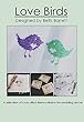 Love Birds: A selection of cross stitch patterns ideal for wedding decor (English Edition)