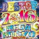 BEST OF 2016 -MEGA HITS 70