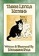 THREE LITTLE KITTENS - The illustrated adventures of three fluffy kittens