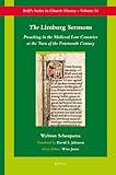 The Limburg Sermons: Preaching in the Medieval Low Countries at the Turn of the Fourteenth Century (Brill's Series in Church History)