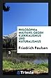 Philosophia Militans: Gegen Klerikalismus Und Naturalismus