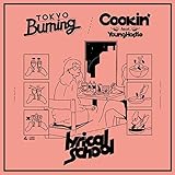 Tokyo Burning/Cookin�ffeat.Young Hastle