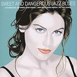 Sweet & Dangerous Jazz Blues