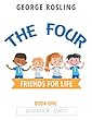 The Four: Friends for Life Book One