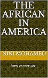 The African in America: based on a true story (English Edition)