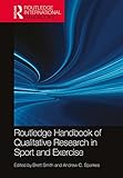 Routledge Handbook of Qualitative Research in Sport and Exercise (Routledge International Handbooks)