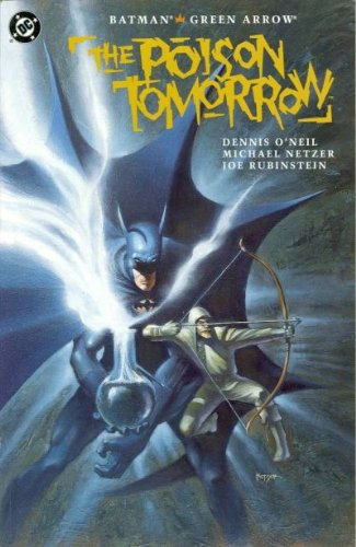 『Batman, Green Arrow: The Poison Tomorrow』