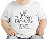Ur Basic Bye Funny Slogan オーガニックベビーTシャツ 12 - 18 Months